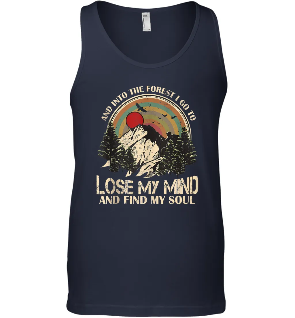 And Ino The Forest I Go To Lose My Mind And Find My Soul Gift Men Cotton Tank Top