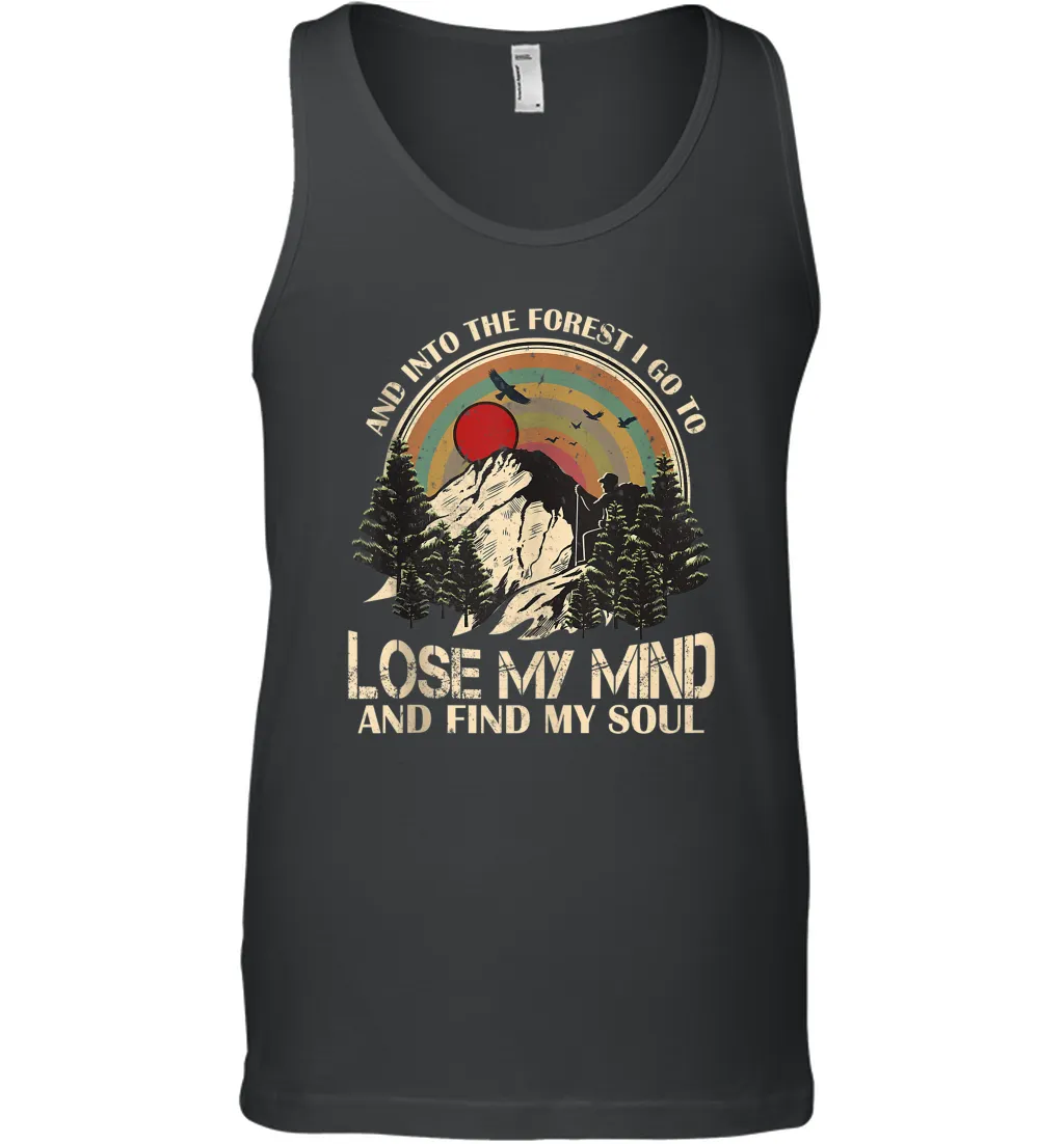 And Ino The Forest I Go To Lose My Mind And Find My Soul Gift Men Cotton Tank Top