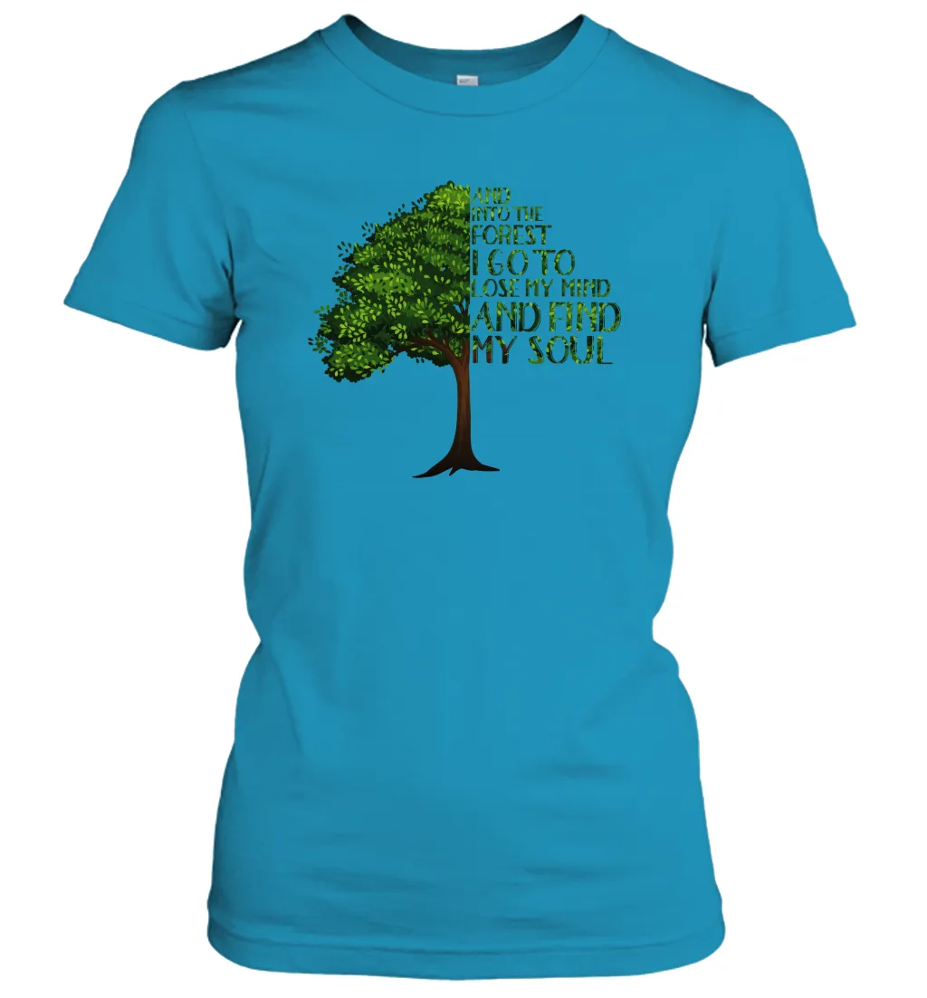 And Into The Forest I Go To Lose My Mind And Find My Soul Graphic Women Cotton T-Shirt