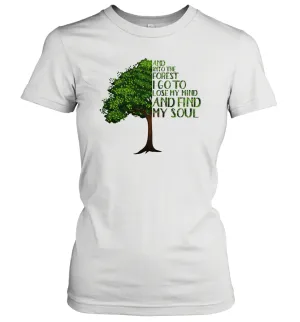 And Into The Forest I Go To Lose My Mind And Find My Soul Graphic Women Cotton T-Shirt