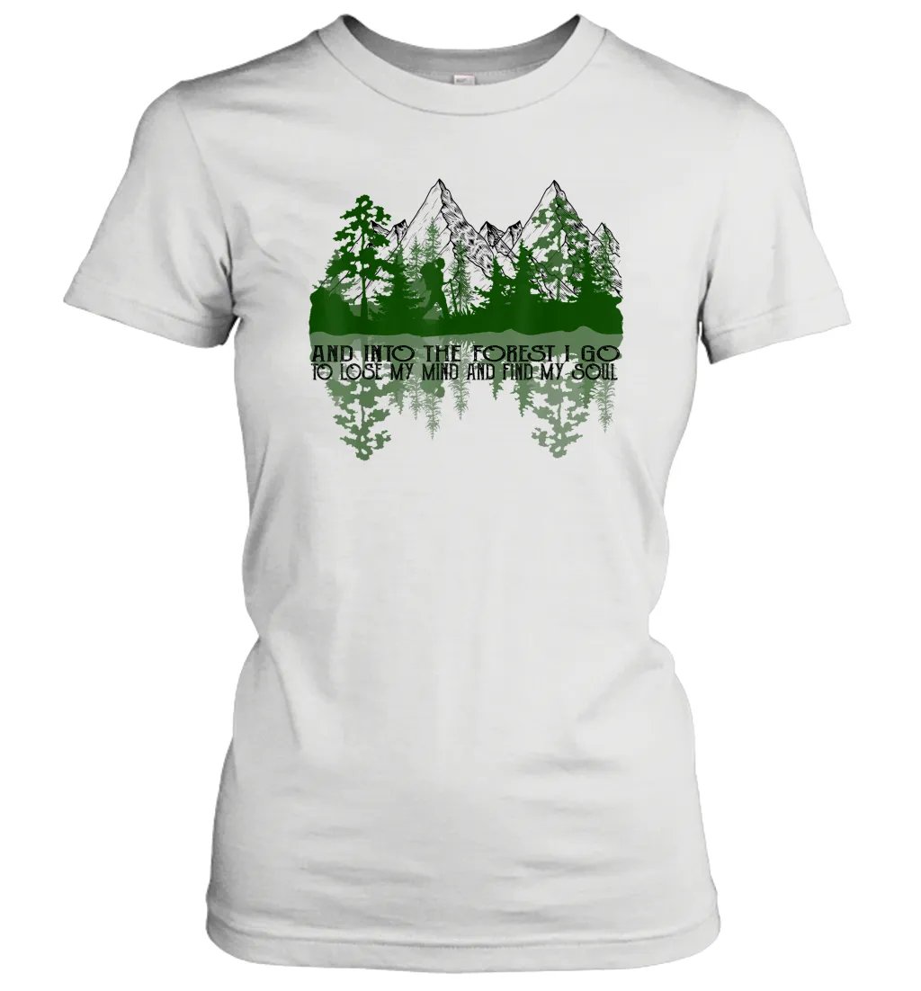 And Into The Forest I Go To Lose My Mind And Find My Soul Women Cotton T-Shirt