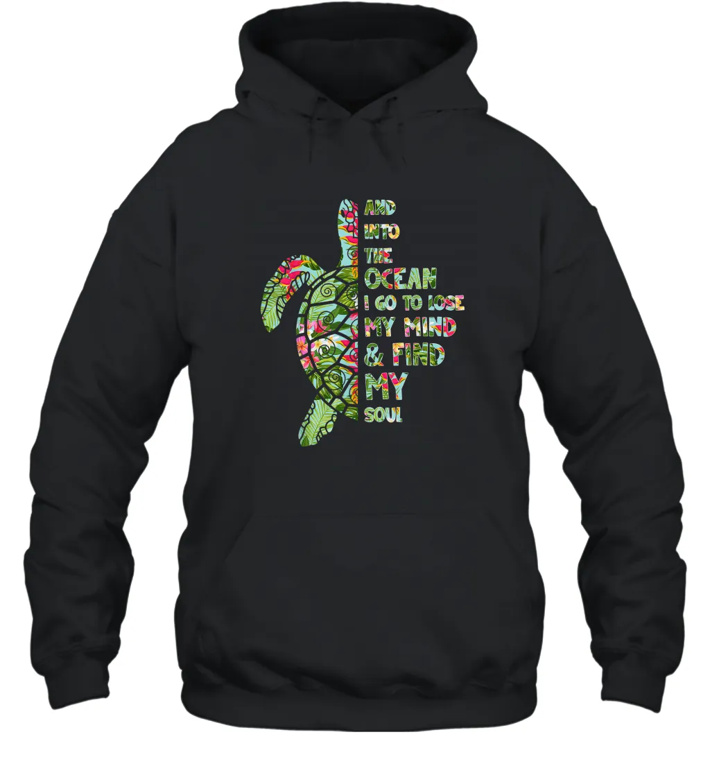 And Into The Ocean I Go To Lose My Mind Unisex Hooded Sweatshirt