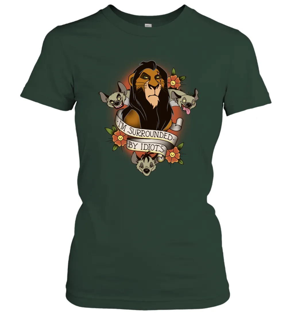 Disney Lion King Scar and Hyenas I'm Surrounded By Idiots Women Cotton T-Shirt