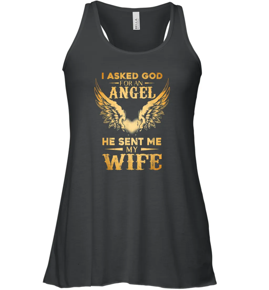 I Asked God For An Angel He Sent Me My Wife Women Racerback Tank