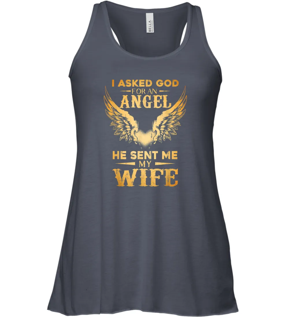 I Asked God For An Angel He Sent Me My Wife Women Racerback Tank