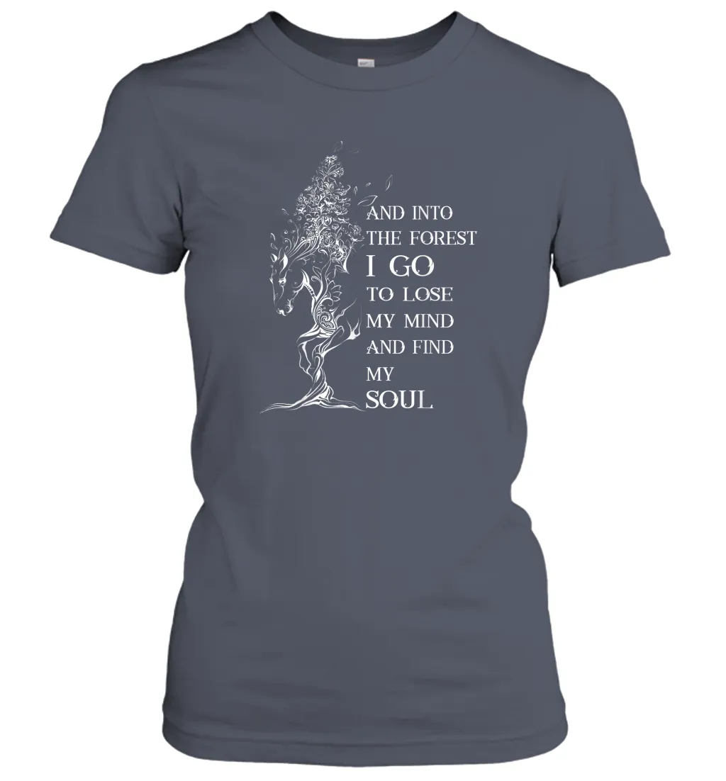 Into The Forest I Go To Lose My Mind And Find My Soul Women Cotton T-Shirt