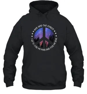 Into The Forest I Go To Lose My Mind Find Soul Hippie Gift Unisex Hooded Sweatshirt