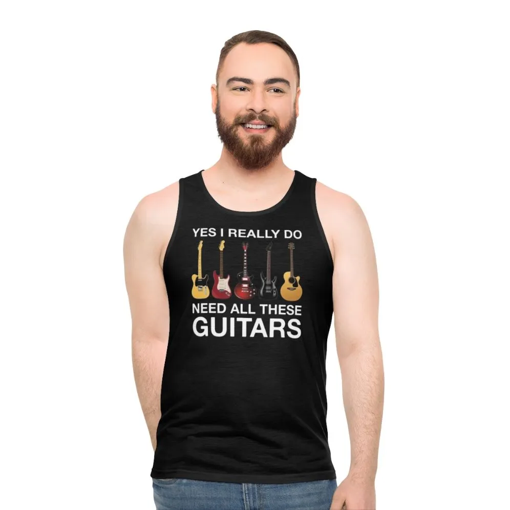 "I Need All These Guitars" Unisex Tank Top