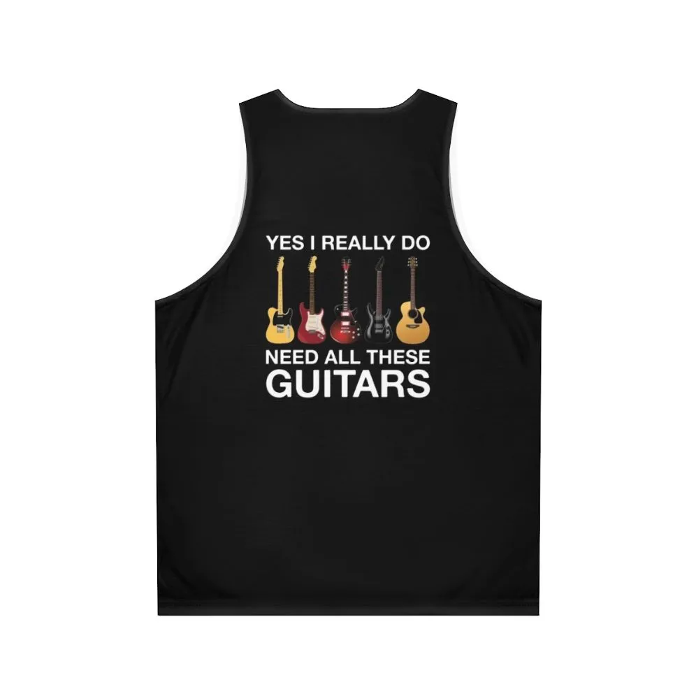 "I Need All These Guitars" Unisex Tank Top